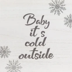 11.75" Glittered "Baby It's Cold Outside" Christmas Wall Sign