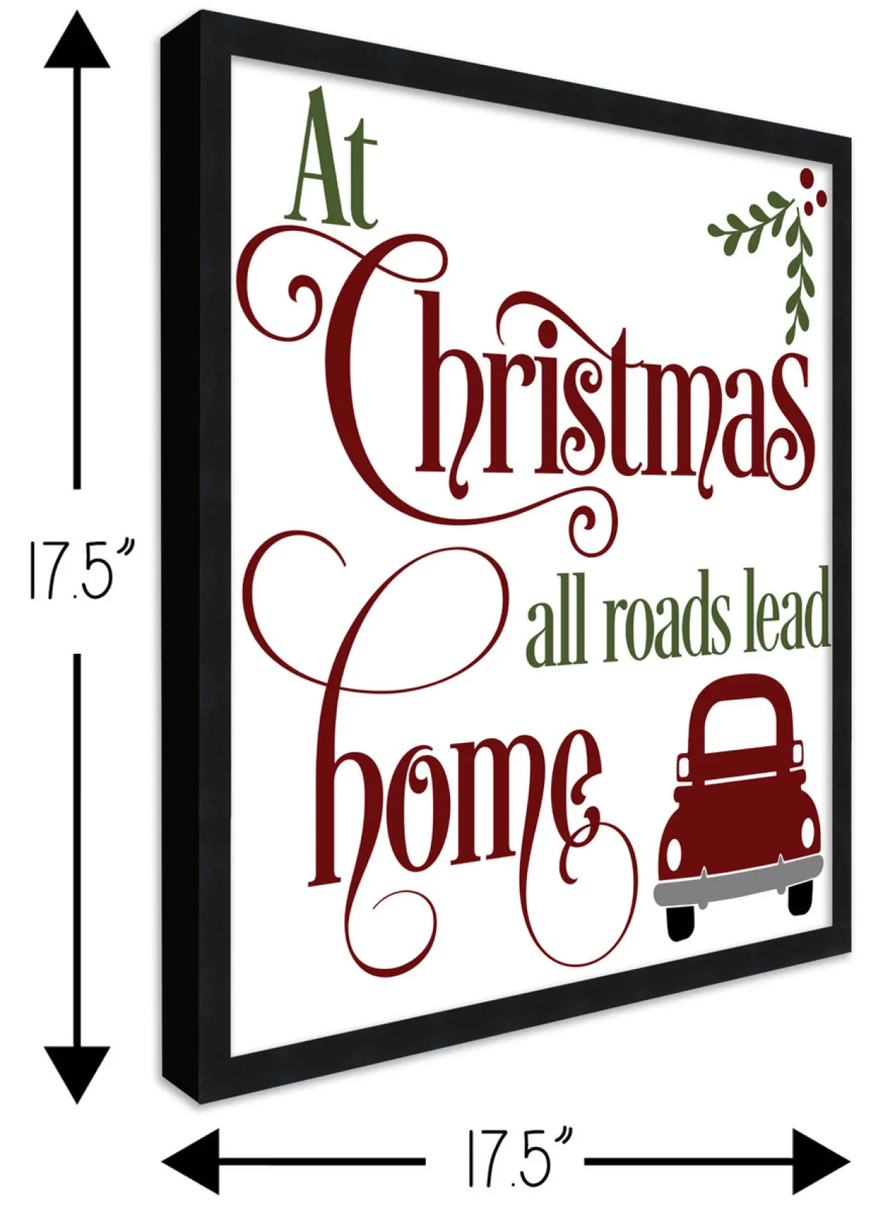 All Roads Lead Home 17.5" x 17.5" Framed Christmas Wall Decor Art Print Sign Poster in a Black Wooden Frame with UV Acrylic and Hangers