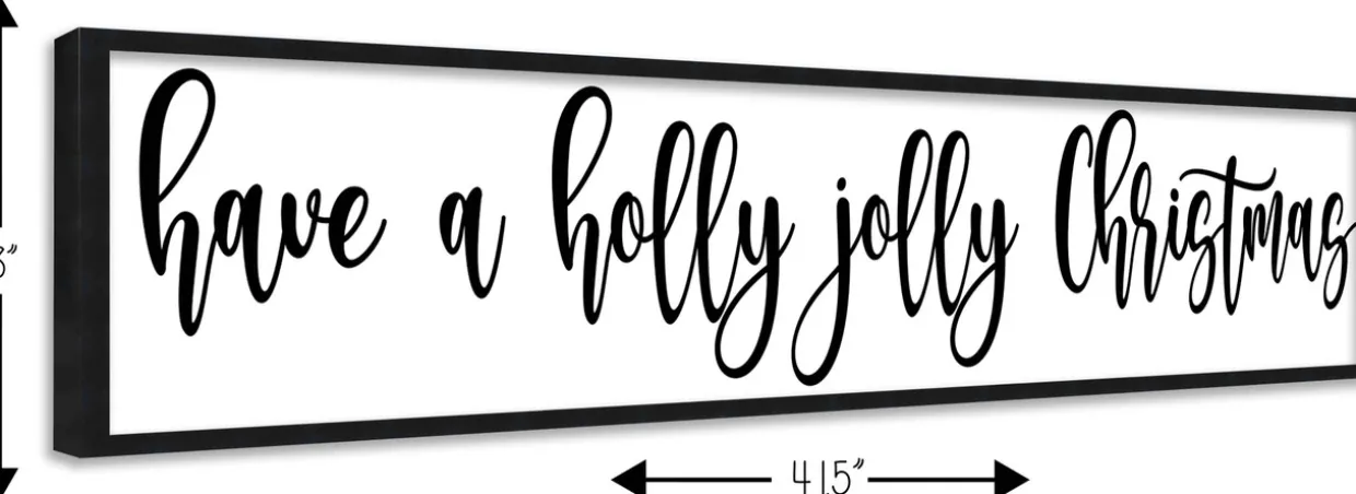 Have a Holly Jolly Christmas 8" x 41.5" Framed Christmas Wall Decor Art Print Sign Poster in a Black Wooden Frame with UV Acrylic and Hangers