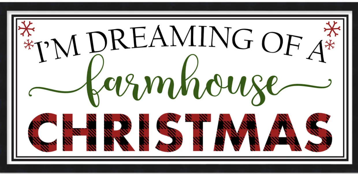 I'm Dreaming of a Farmhouse Christmas 10.5" x 21.5" Framed Christmas Wall Decor Sign Poster in a Black Wooden Frame with UV Acrylic and Hangers