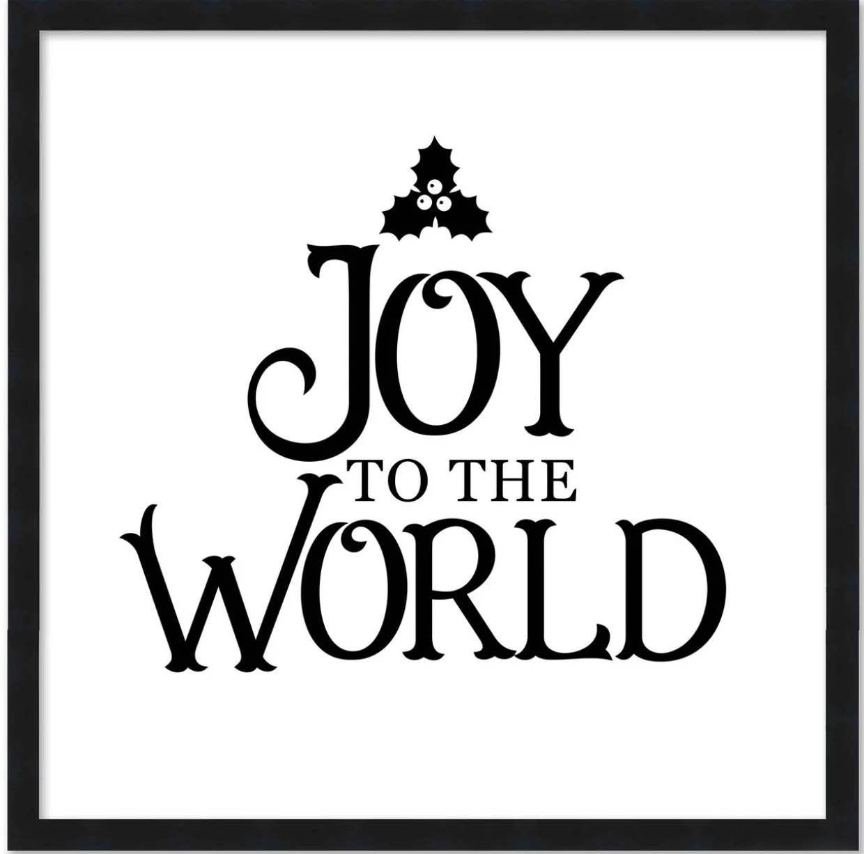 Joy to the World 15.5" x 15.5" Framed Christmas Wall Decor Art Print Sign Poster in a Black Wooden Frame with UV Acrylic and Hangers
