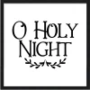 O Holy Night 15.5" x 15.5" Framed Christmas Wall Decor Art Print Sign Poster in a Black Wooden Frame with UV Acrylic and Hangers