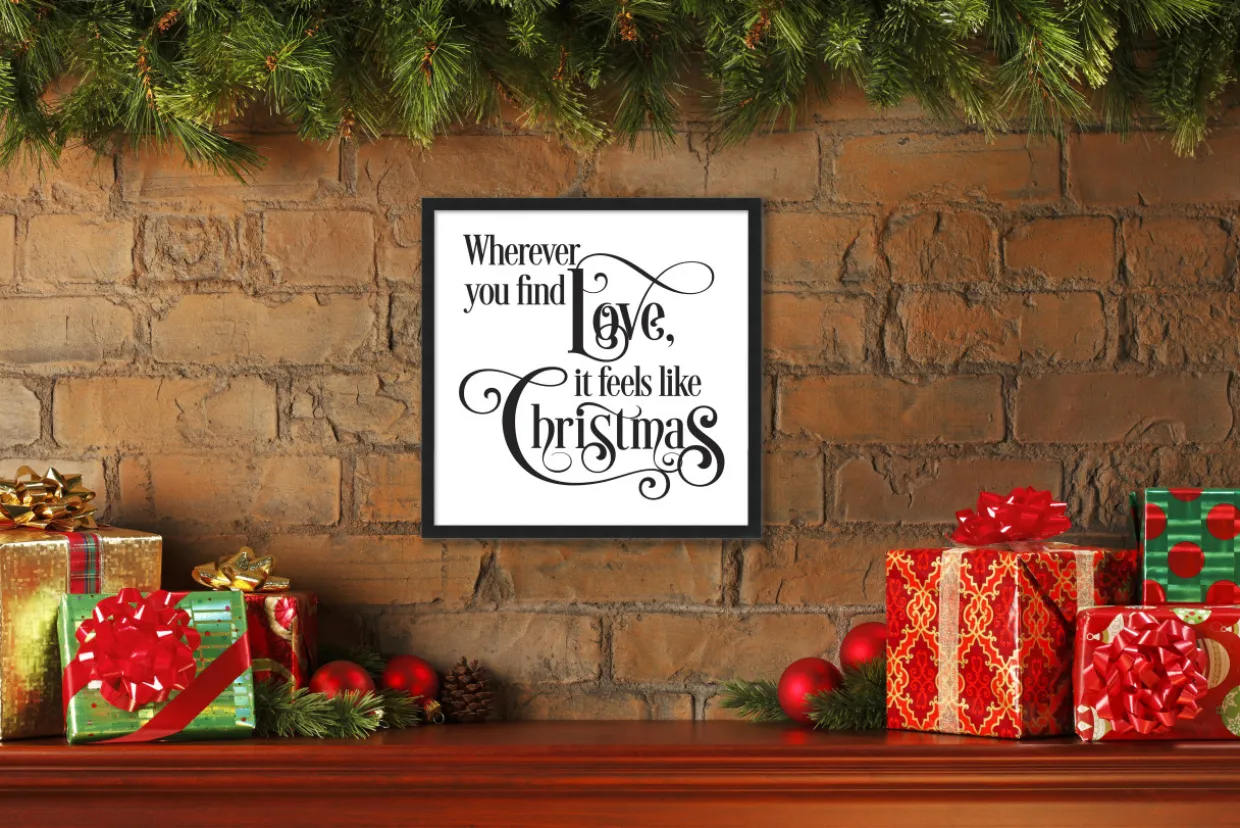 Wherever You Find Love, It Feels Like Christmas 15.5" x 15.5" Framed Christmas Wall Decor Sign Poster in a Natural Wooden Frame with UV Acrylic